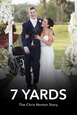 watch 7 Yards: The Chris Norton Story movies free online