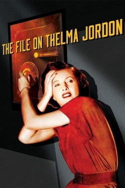 watch The File on Thelma Jordon movies free online