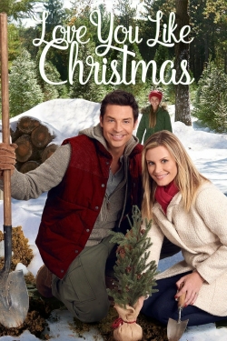 watch Love You Like Christmas movies free online