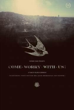 watch Come Worry with Us! movies free online