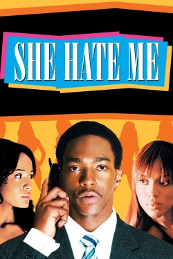 watch She Hate Me movies free online