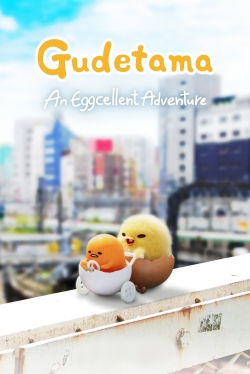 watch Gudetama: An Eggcellent Adventure movies free online