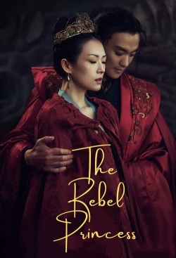 watch The Rebel Princess movies free online