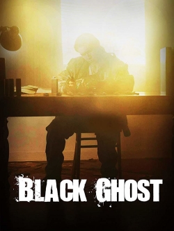 watch Black Ghost movies free online