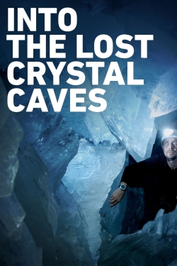 watch Into the Lost Crystal Caves movies free online