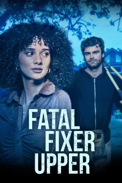 watch Fatal Fixer Upper movies free online