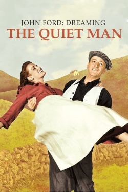 watch John Ford: Dreaming the Quiet Man movies free online