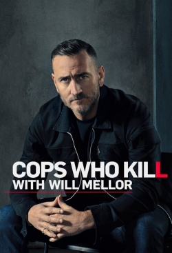 watch Cops Who Kill With Will Mellor movies free online