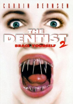 watch The Dentist 2: Brace Yourself movies free online