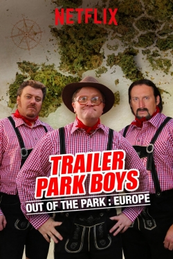 watch Trailer Park Boys: Out of the Park: Europe movies free online